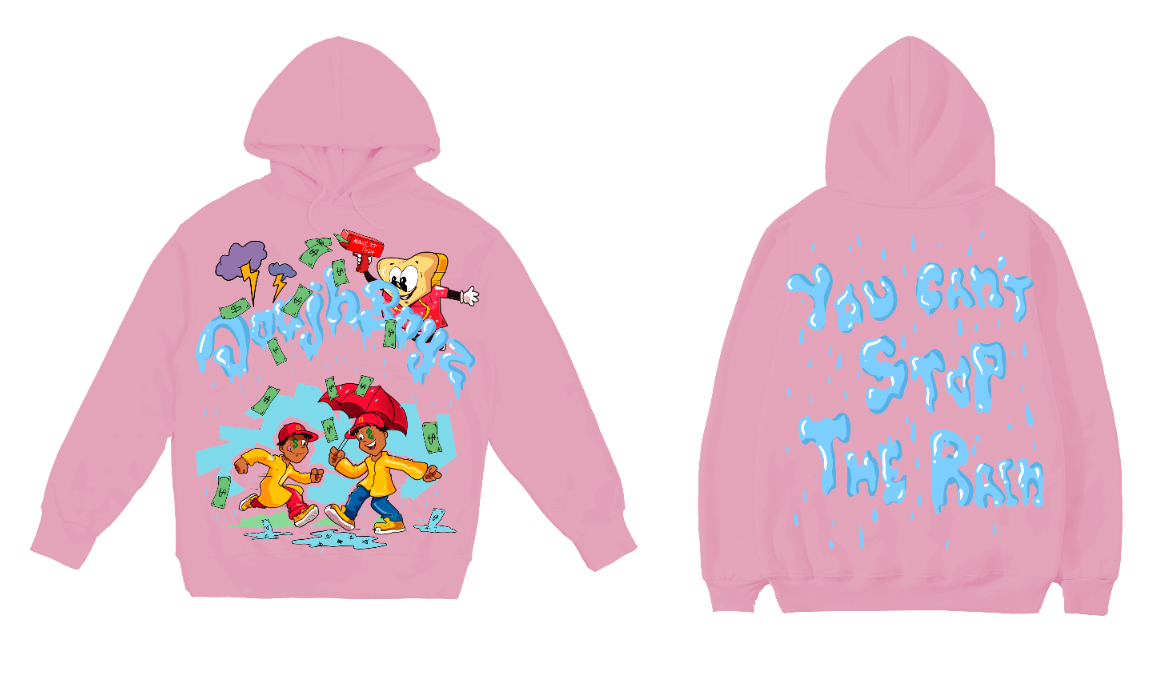 Pink You Can t Stop The Rain hoodie DoujhBoyz clothing